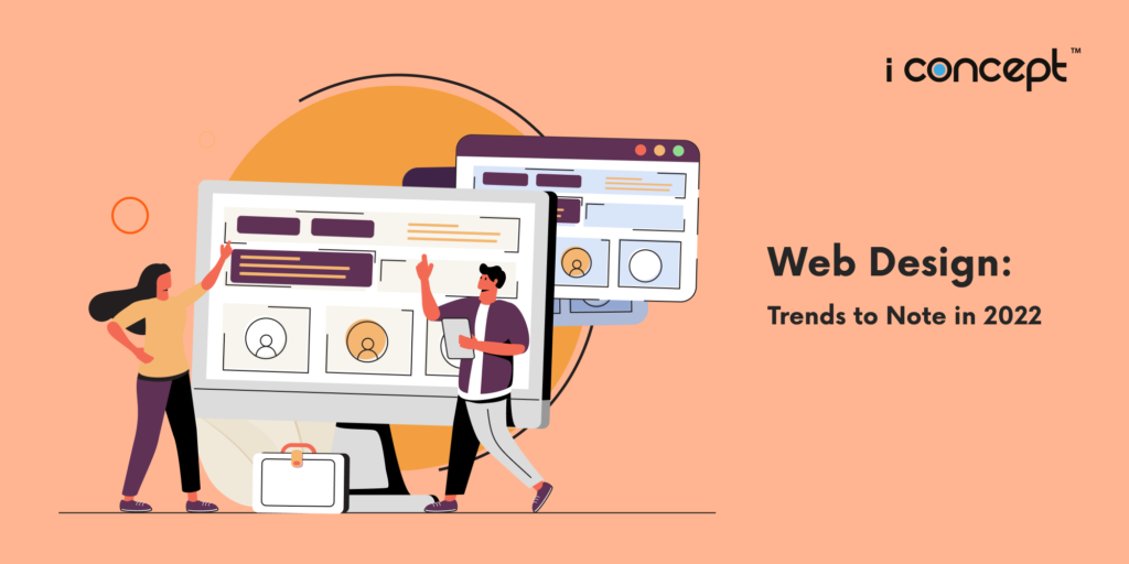 Web Design Trends To Note In 2022 I Concept