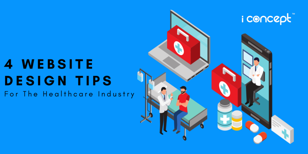 4 Website Design Tips For The Healthcare Industry