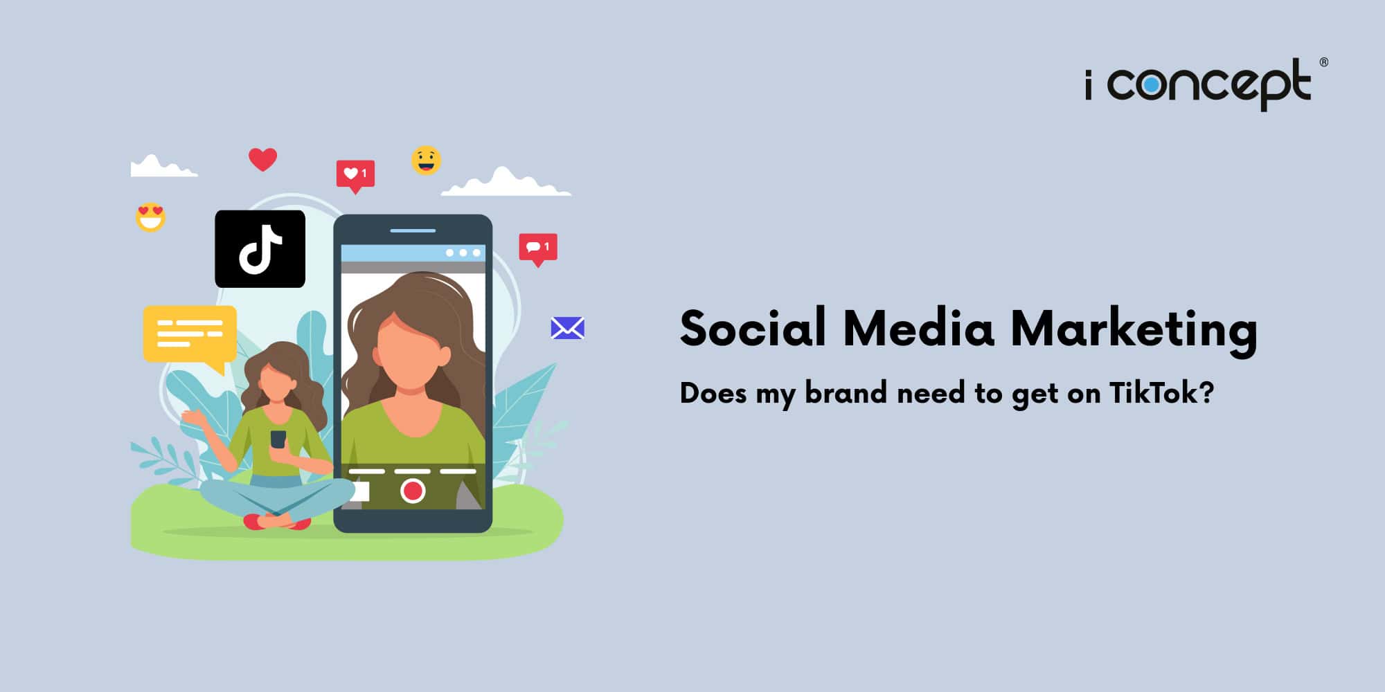 Social-Media-Marketing:-Does-my-brand-need-to-get-on-TikTok?