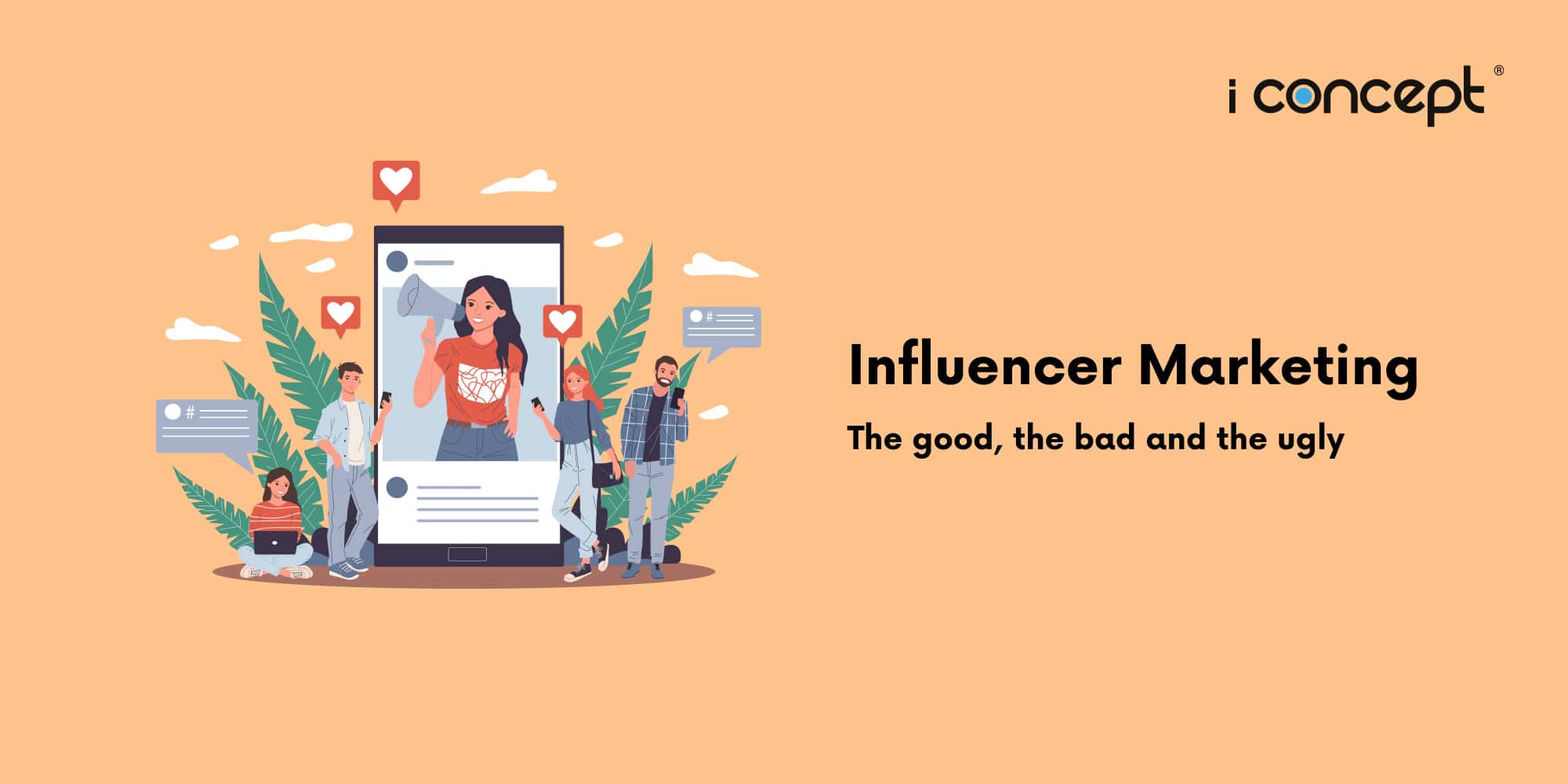 Influencer-Marketing:-The-good,-the-bad-and-the-ugly