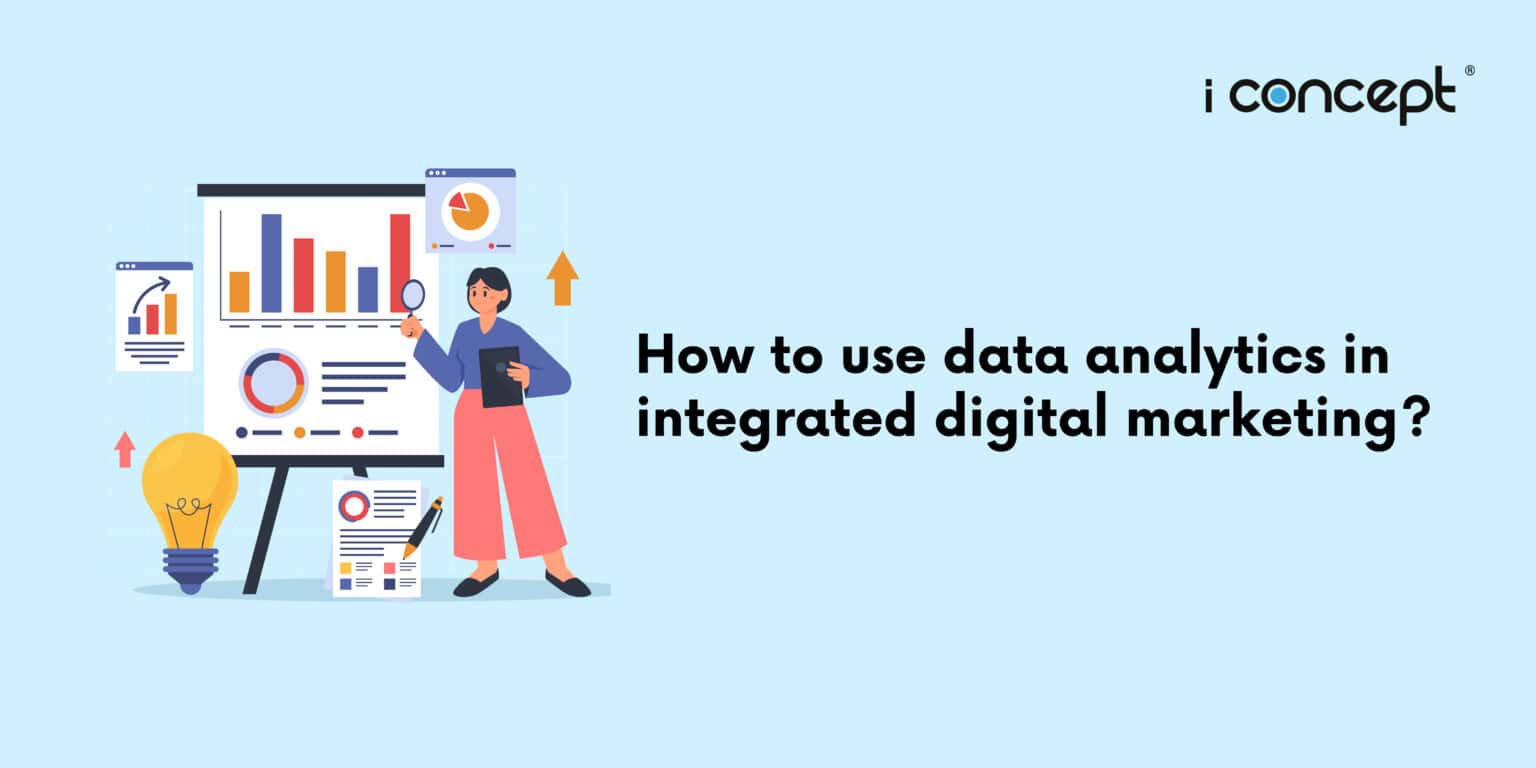 How to use data analytics in integrated digital marketing? - I Concept ...