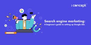 Search-engine-marketing-A-beginner’s-guide-to-setting-up-Google-Ads