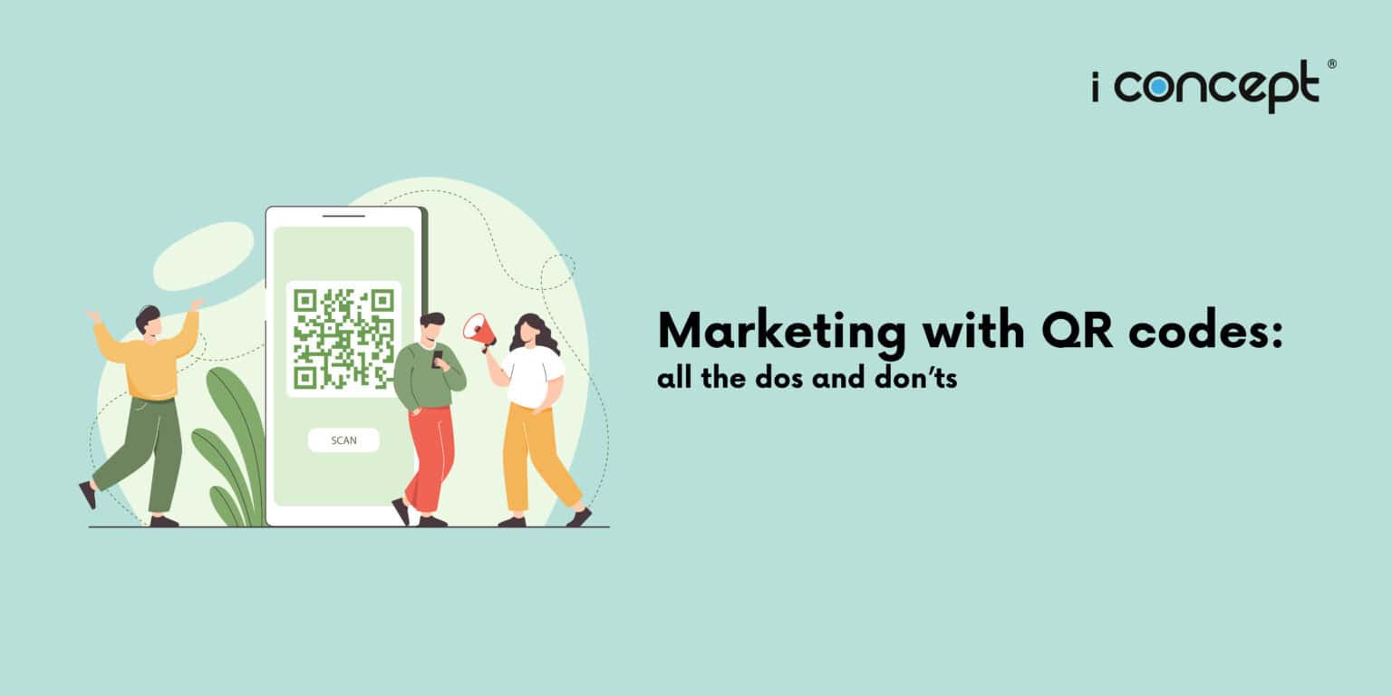 Marketing with QR codes: all the dos and don’ts - I Concept Innovation