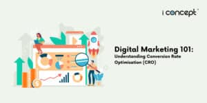 Digital Marketing 101-Understanding-Conversion-Rate-Optimisation