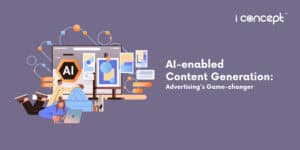 AI-enabled-Content Generation-Advertising's-Game-changer