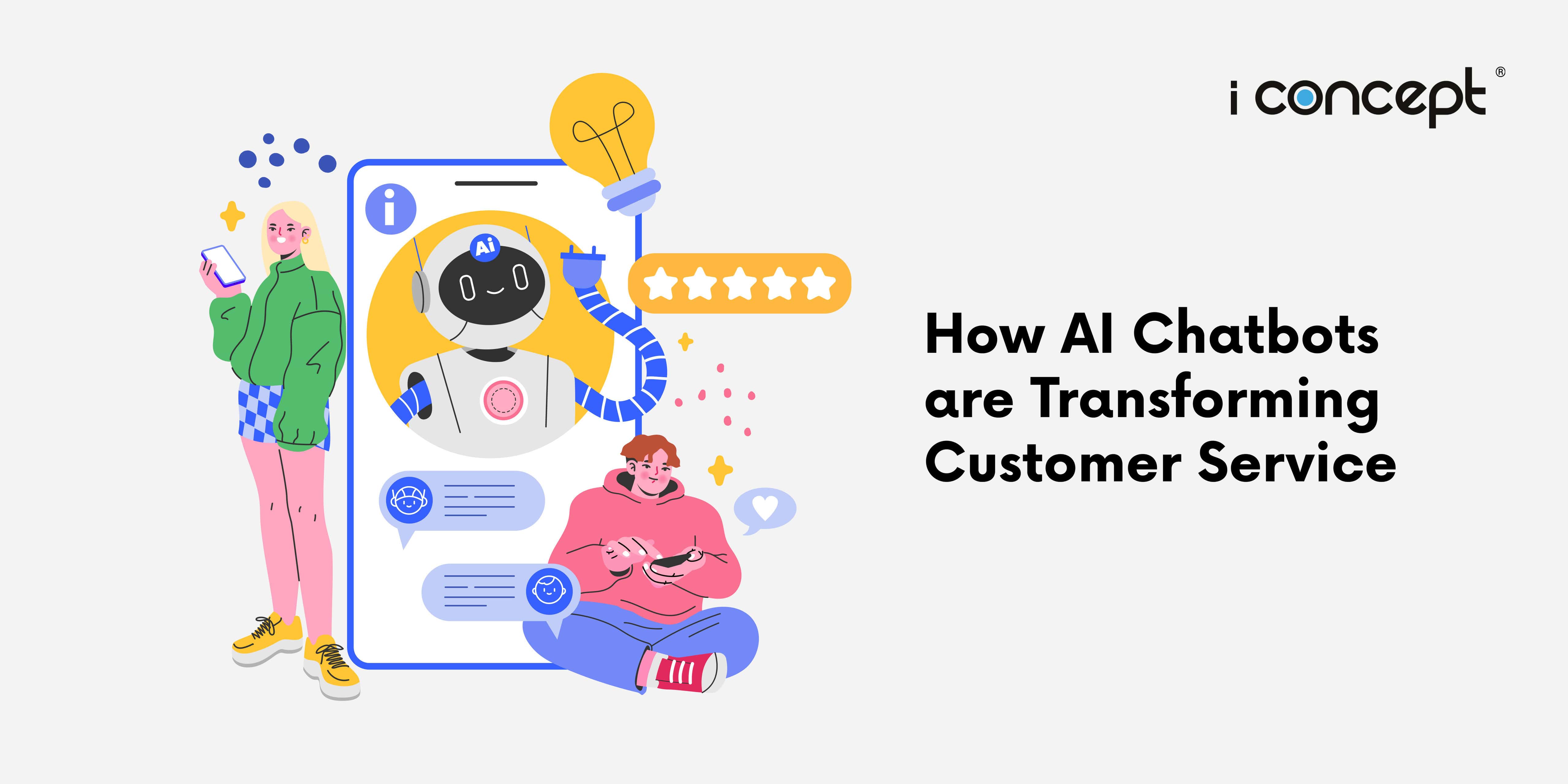 How AI Chatbots Are Transforming Customer Service I Concept Innovation