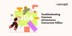 Troubleshooting-Common-eCommerce-Conversion-Killers