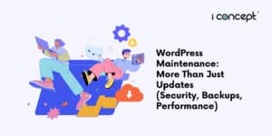 WordPress-Maintenance-More-Than-Just-Updates-Security-Backups-Performance